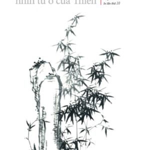 Cuộc Sống Nhìn Từ Ô Cửa Thiền - Tập 1