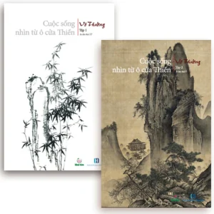 Cuộc Sống Nhìn Từ Ô Cửa Thiền - Trọn bộ 2 Tập