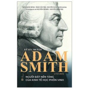 Kỷ Yếu 300 Năm Adam Smith (1723-2023)