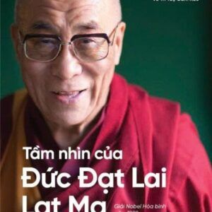 Tầm Nhìn Của Đức Đạt Lai Lạt Ma Về Thế Giới