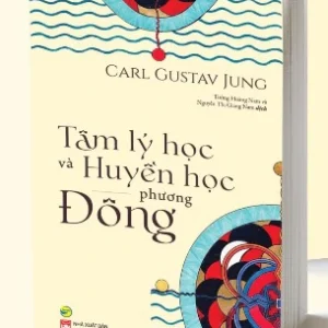 Tâm Lý Học Và Huyền Học Phương Đông - Carl Gustav Jung