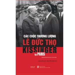 Các Cuộc Thương Lượng Giữa Lê Đức Thọ & Kissinger Tại Paris