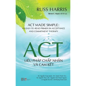 ACT - Liệu Pháp Chấp Nhận Và Cam Kết